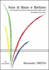 Voce di basso e baritono. Uso drammatico ed evoluzione nelle opere della maturità di Verdi (da Rigoletto a Don Carlos) Miglior Prezzo