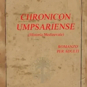 Chronicon Umpsariense. Historia Medioevale Nuovo Arrivo