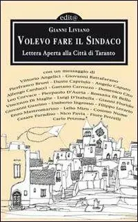 Di Tendenza Volevo fare il sindaco. Lettera aperta alla città di Taranto