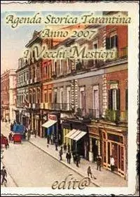 A Buon Prezzo Agenda storica tarantina 2007. I vecchi mestieri