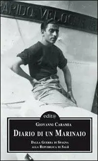 Offerta Del Giorno Diario di un marinaio. Dalla guerra di Spagna alla Repubblica di Salò