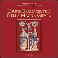 L‘ arte farmaceutica nella Magna Grecia Ultima Occasione