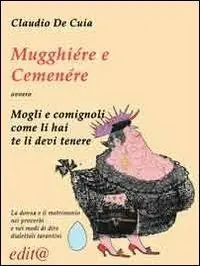 Must-Have Mugghiére e Cemenére ovvero mogli e comignoli come li hai te li devi tenere