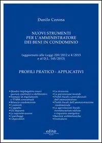 Scelto Dai Clienti Nuovi strumenti per l‘amministrazione dei beni in condominio. Profili pratico-applicativi