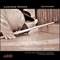 Istantanei. Frammenti di una passione Pagamento Sicuro