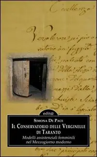 Promozione Esclusiva Il Conservatorio delle Verginelle di Taranto. Modelli assistenziali femminili nel Mezzogiorno moderno