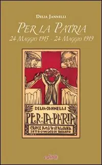 Per la patria. 24 maggio 1915-24 maggio 1919 Economico