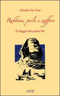Rubbine, perle e zaffire. Il viaggio del quarto re (Artabano) Sconto