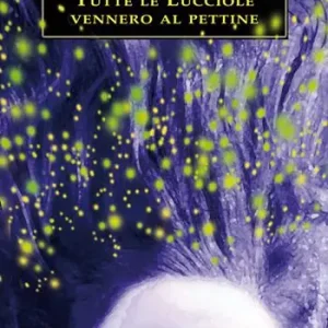 Vendita Finale Tutte le lucciole vennero al pettine