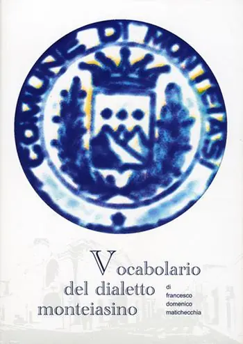 Spedito Oggi Vocabolario del dialetto monteiasino