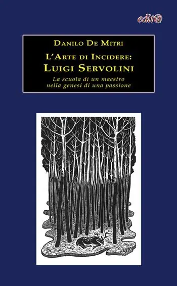 L‘ arte di incidere. Luigi Servolini. La scuola di un maestro nella genesi di una passione Ultimissimo Modello
