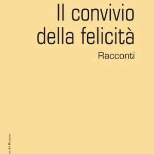 Il convivio della felicità Prezzo Basso