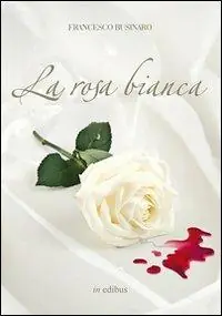 La rosa bianca Affare