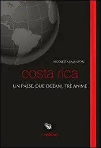 Costa Rica. Un paese, due oceani, tre anime Compra Adesso