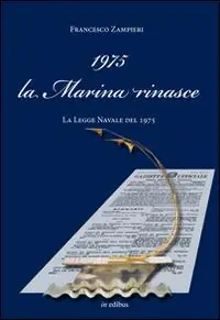 1975 la Marina rinasce. La legge navale del 1975 Consegna Rapida