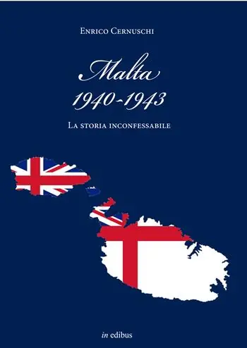 Malta (1940-1943). La storia inconfessabile Solo Oggi