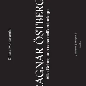 Bestseller Ragnar Östberg. Villa Geber, una casa nell‘arcipelago. Ediz. italiana, inglese e svedese