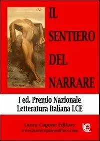 Ultimissimo Modello Il sentiero del narrare. Premio nazionale letteratura italiana LCE
