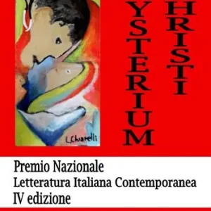 Mysterium Christi. Premio Nazionale Letteratura Italiana Di Tendenza