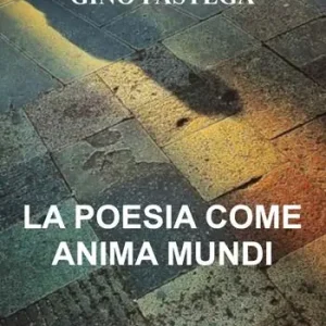 La poesia come anima mundi. Ediz. critica Soddisfatti O Rimborsati