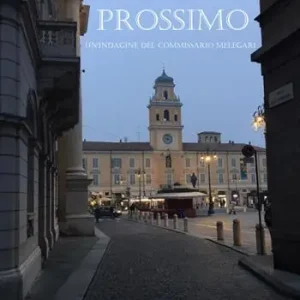 Più Venduto Passato prossimo. Un‘indagine del commissario Melegari