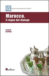 Marocco. Il regno del dialogo Nuova Collezione
