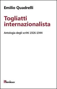 Ultima Occasione Togliatti internazionalista. Antologia degli scritti 1926-1944