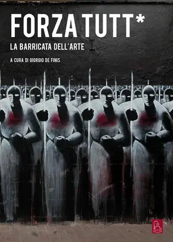 Forza tutt*. La barricata dell‘arte Miglior Prezzo
