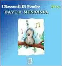 Novità Dave il musicista. I racconti di Pombo