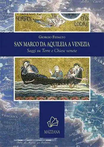 San Marco da Aquileia a Venezia. Saggi su terre e chiese venete Prezzo Ridotto