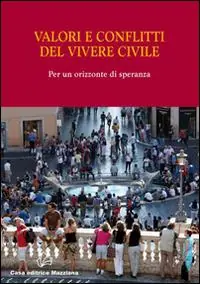 Valori e conflitti del vivere civile per un orizzonte di speranza Offerta Del Giorno