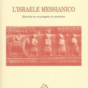 Must-Have L‘ Israele messicano. Ricerche su un progetto in cammino