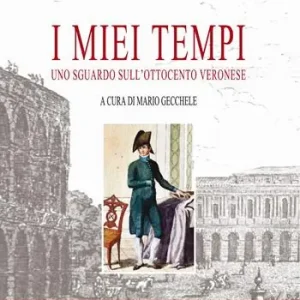 Direttamente Dal Produttore I miei tempi. Uno sguardo sull‘Ottocento veronese