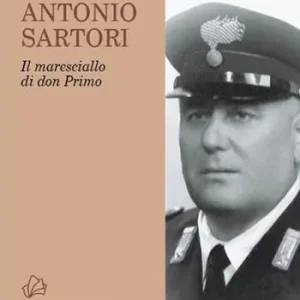 Prezzo Basso Antonio Sartori. Il maresciallo di don Primo