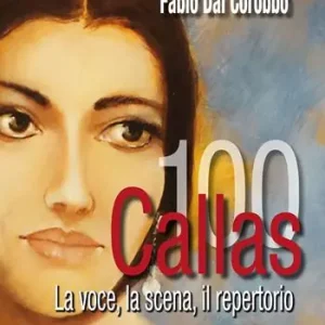 Callas 100. La voce, la scena, il repertorio Affare