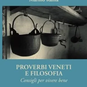 Prezzo Di Fabbrica Proverbi veneti e filosofia