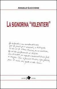 La signorina «Volentieri» Prezzo Scontato