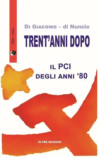 Trent‘anni dopo. Il PCI degli anni ‘80 Prezzo Ridotto