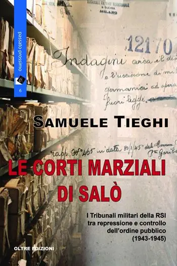 Le corti marziali di Salò. I Tribunali militari della RSI tra repressione e controllo dell‘ordine pubblico (1943-1945) Economico