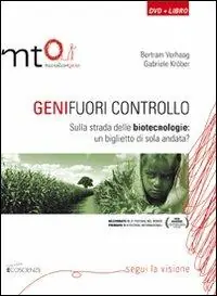 Vendita Finale Geni fuori controllo. Sulla strada delle biotecnologie un biglietto di sola andata? DVD. Con libro