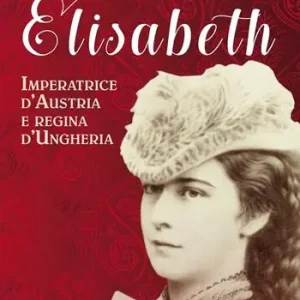 Ultimissimo Modello Elisabeth, imperatrice d‘Austria e regina d‘Ungheria