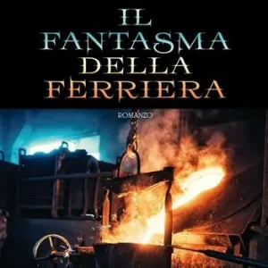 Il fantasma della ferriera Miglior Prezzo