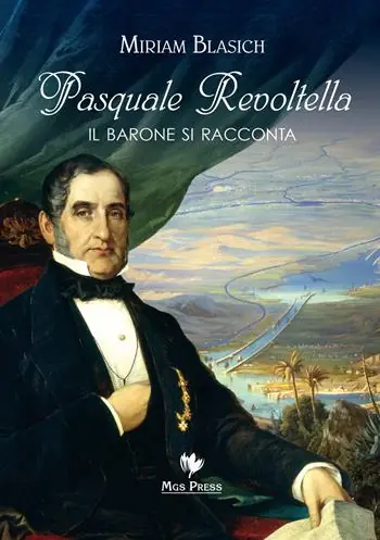 Pasquale Revoltella. Il barone si racconta Offerta Limitata
