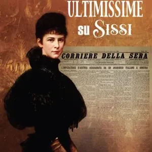Ultimissime su Sissi Offerta Del Giorno