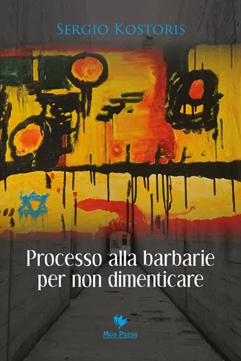 Affare Processo alla barbarie per non dimenticare