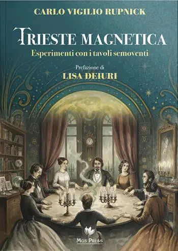 Trieste magnetica. Esperimenti con i tavoli semoventi Di Tendenza
