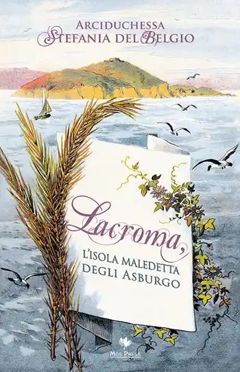 Lacroma, l‘isola maledetta degli asburgo Più Venduto