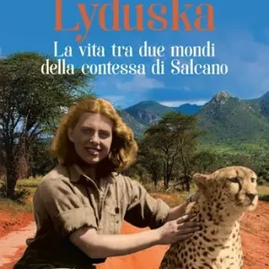 Compra Adesso Lyduska. La vita tra due mondi della contessa di Salcano