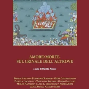 Amore/morte. Sul crinale dell‘altrove Vendita Finale
