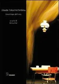 Scelto Dai Clienti Claudio Tolcachir/Timbre4. Una trilogia del living